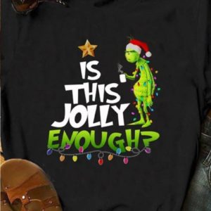 Is This Jolly Enough T-shirts