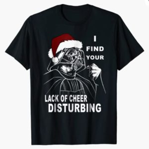 I Find Your Lack of Cheer Disturbing Christmas T-shirt